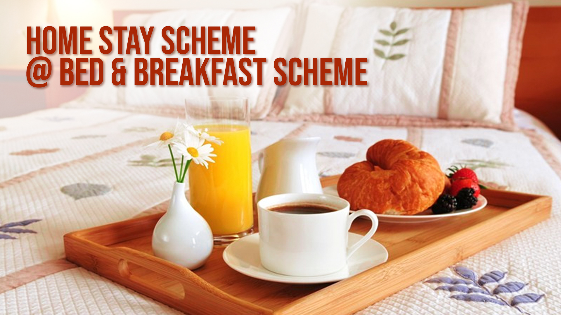 Home Stay Scheme @ Bed & Breakfast scheme A Novel Approach in Hospitality