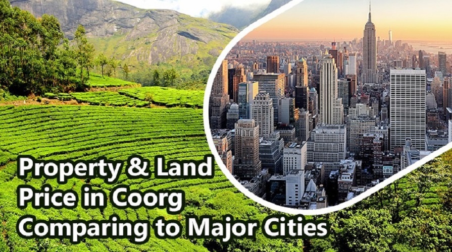Property & Land Price in Coorg Comparing to Major Cities